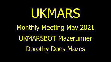 UKMARS monthly May 2021 - Coding for Micromouse Robots