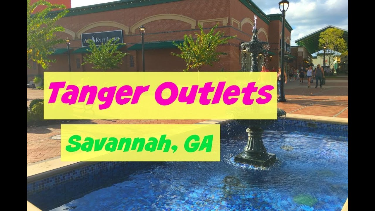 Tanger Outlets I-95 Savannah, Georgia - YouTube