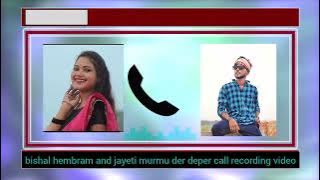 bishal hembram and jayeti murmu der deper full video | santali der deper call recording video