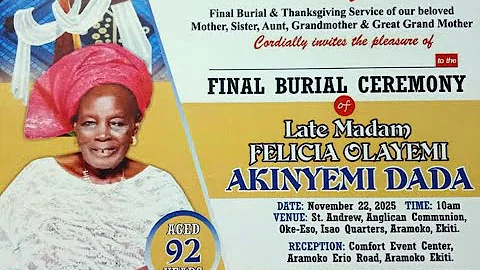 FINAL BURIAL CEREMONY (RECEPTION) FOR LATE MADAM FELICIA OLAYEMI AKINYEMI DADA