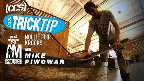 Trick Tip | Nollie Flip Krooks With Mike Piwowar