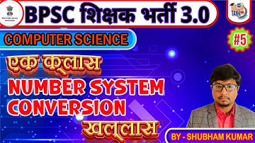 BPSC TRE 3.0 | Number System Conversion [Theory] | Computer Science | Shubham Kumar | #6