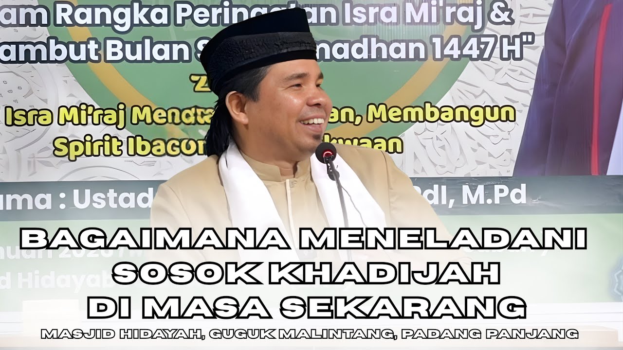 Bagaimana Meneladani Sosok Khadijah di masa Sekarang | Ustadz Darno Efendi