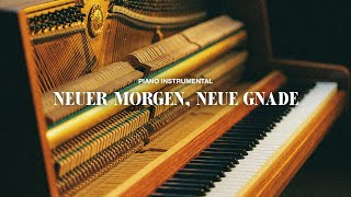Neuer Morgen, neue Gnade (Piano Instrumental)