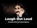 Laugh out loud  groucho marxs greatest quotes