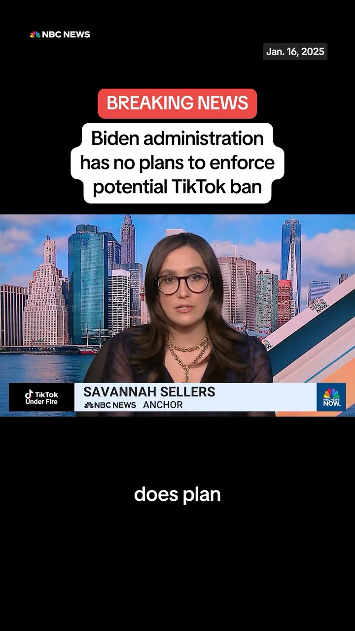 Biden administration has no plans to enforce potential TikTok ban