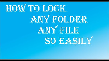 how to Lock Folder in Windows 10, 8.1, 8, 7, Xp, Vista 2018