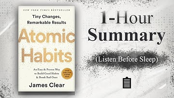 Atomic Habits | 1-Hour Summary - Listen While Sleeping