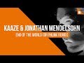 KAAZE & Jonathan Mendelsohn - End Of The World (Dr Phunk Remix)