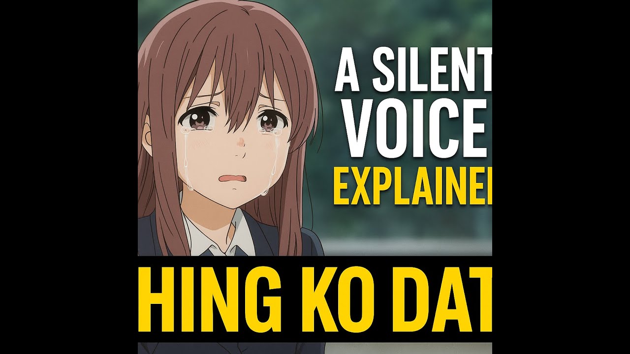 A Silent Voice Explained in Hinglish – Kahani Jo Dil Tod Degi | Emotional Anime Breakdown | 