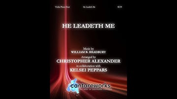 He Leadeth Me - Violin and Piano duet arranged by Christopher Alexander
