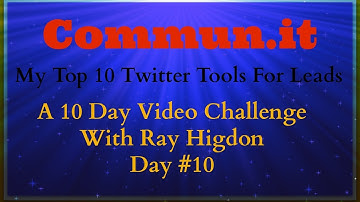 Top 10 Twitter Tools Day 10 Commun.it