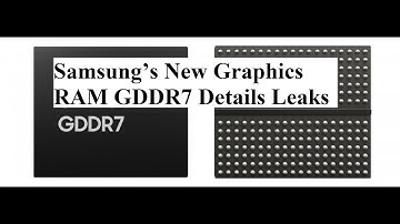 Samsung’s New Graphics RAM GDDR7 Details Leaks