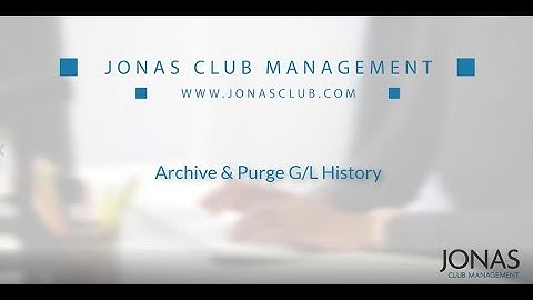 General Ledger - Archive & Purge GL History