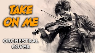 Take On Me (A-ha) | EPIC ORCHESTRAL COVER by Cartoonartist Music 33,995 views 11 months ago 4 minutes