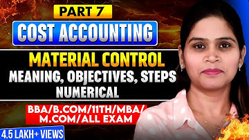 Material Control | Meaning | Objective | Need | Cost Accounting | Material Cost | BBA | B.Com