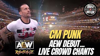 CM Punk AEW Debut ....Live Crowd Chants