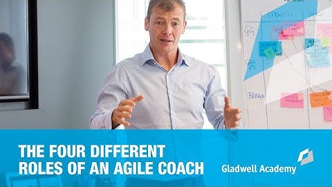 What are the 4 roles of an Agile Coach? | Gladwell Academy