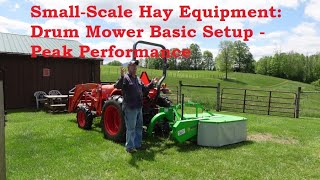 How To Set Up Your Drum Hay Mower: Small Scale Hay Equipment