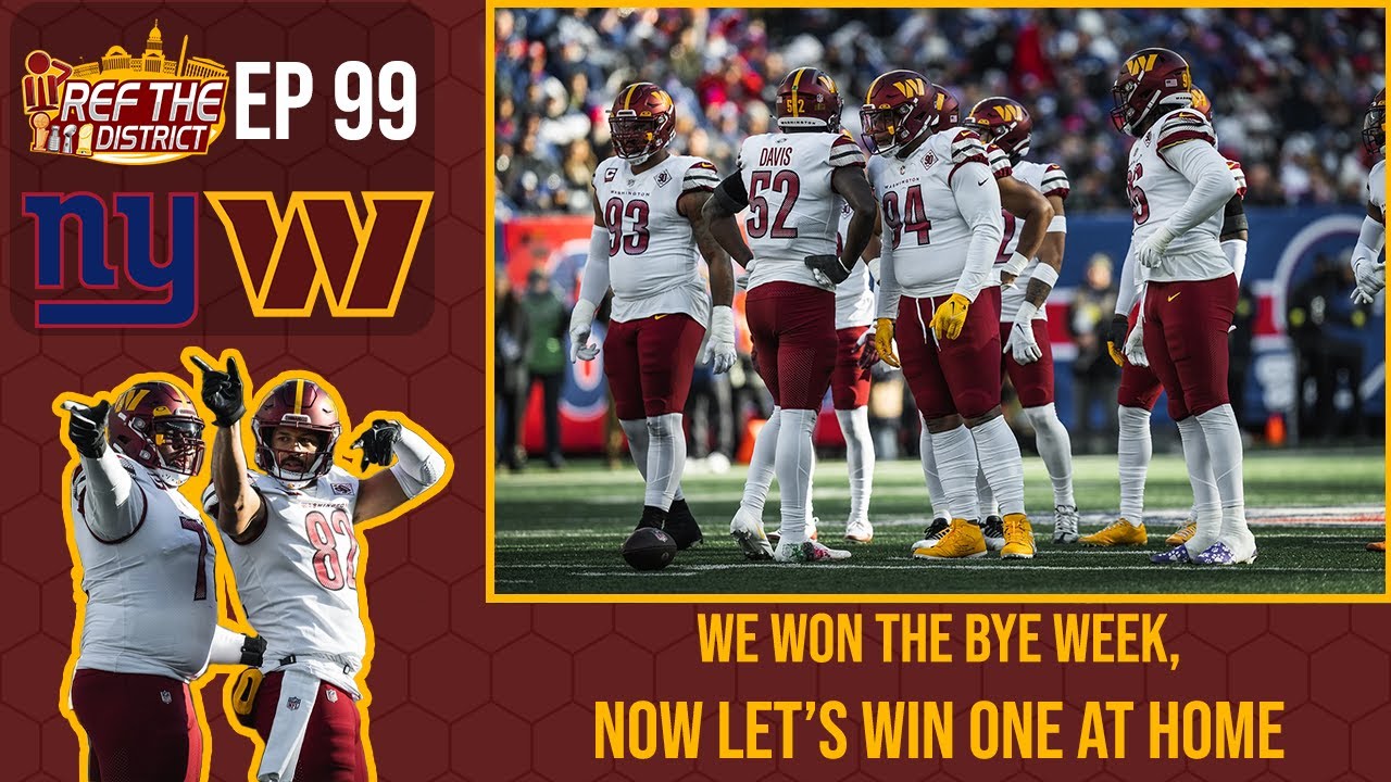 We Won The Bye Week Washington Commanders vs New York Giants Preview