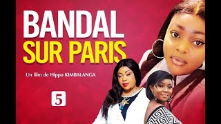 FILM CONGOLAIS 2023  BANDAL SUR PARIS, Ep 5 avec  HIPPO ,SARAH MASIALA, NAOMIE BINTU, KIS KISOLOKELE