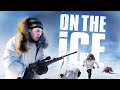 ON THE ICE Full Movie | Thriller Movies | The Midnight Screening