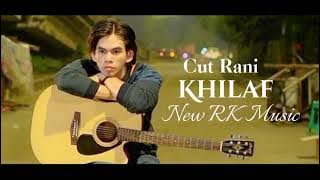 Cut Rani Khilaf (New RK Music)