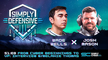 From Cyber Beginnings to VP: An Interview with Melanie Thomas | S1 E8: Simply Defensive