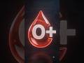 O+ BLOOD FACT EVERYONE MOST KNOW🩸🩸🩸💉