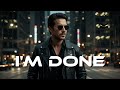 I’M DONE – Deep Male Vocal Heartbreak Ballad | Most Emotional Breakup Song 2025