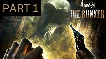 AMNESIA THE BUNKER Walkthrough Gameplay Part 1 - INTRO (FULL GAME)