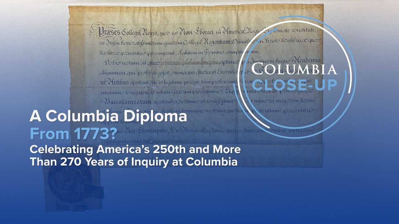 Columbia University's Revolutionary War History Told in a Diploma | Columbia Close-Up