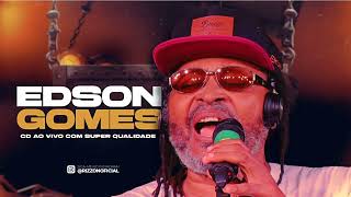 Edson Gomes | CD Ao Vivo - Com Super QUALIDADE