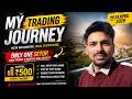 ₹500 Se Trading Journey Start 😱 | Only ONE Setup for 6 Months | Full Strategy Revealed