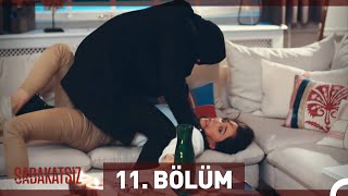 Sadakatsiz 11. Bölüm