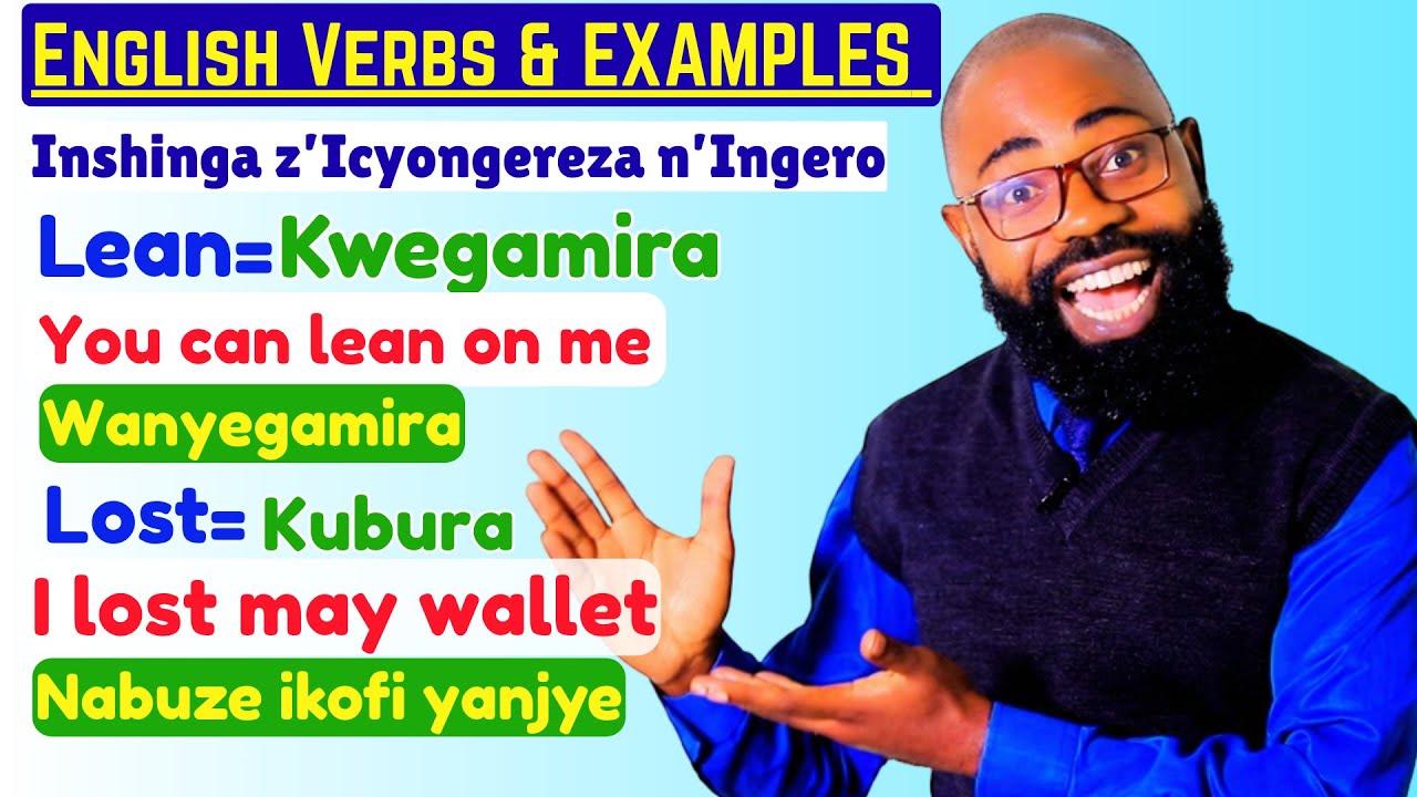 L697: Ukeneye Kuvuga Icyongereza Vuba? Menya Izi nshinga z'Icyongereza
