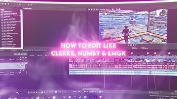 Tutorial: How To Edit like Clerke, Numby and LMGK *Sony Vegas* (Mongraal, Mitr0, Crr) FR