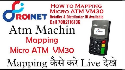 Roinet Xpresso | RoiNet VM-30 Micro ATM को रिटेलर ID में कैसे Terminal Mapping करें | ROINET CSP