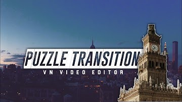 Puzzle transition | Vn Video editor