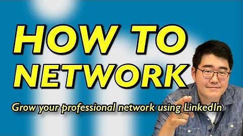 Professional Networking: How to Network using LinkedIn (4 Steps to Grow Your Professional Network)
