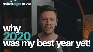 Why 2020 was my BEST year yet!!