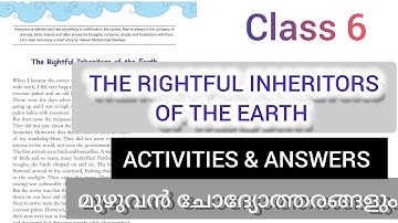 CLASS 6 | ENGLISH | THE RIGHTFUL INHERITORS OF THE EARTH | QUESTIONS & ACTIVITIES with ANSWERS |