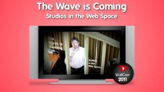 VidCon 2011: The Wave is Coming