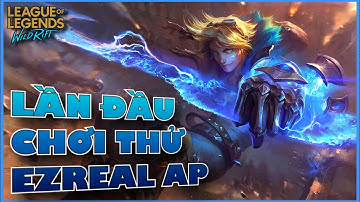 LMHT : Tốc Chiến - ADC Main - Lần đầu chơi thử EZREAL AP