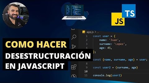 DESESTRUCTURACIÓN en #JAVASCRIPT y #TYPESCRIPT: extrae datos de objetos y arrays 💯