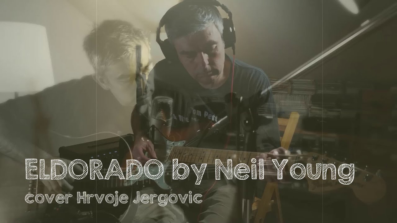 Eldorado  - Neil Young Cover