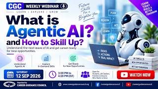 What is Agentic AI 🤖 | How to Skill Up for the Future | CGC Weekly Webinar