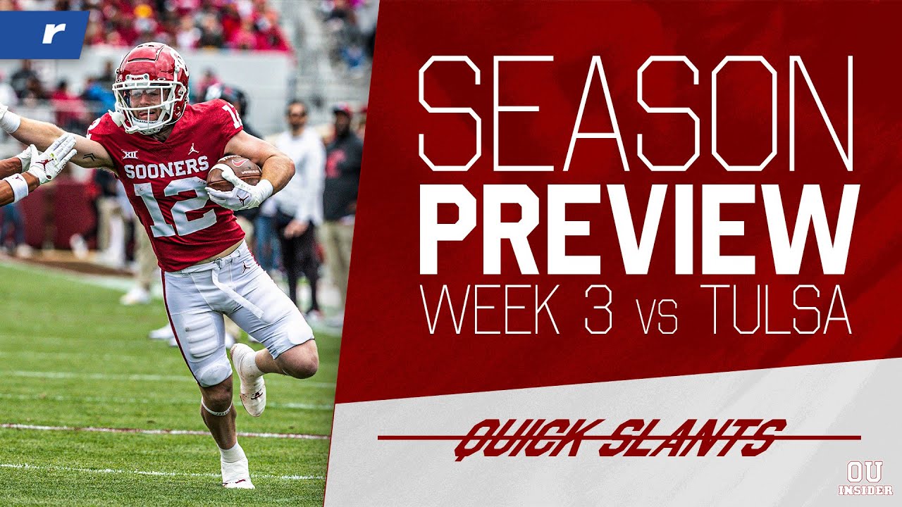 Sooners Season Preview Week 3 vs Tulsa Quick Slants by OU Insider