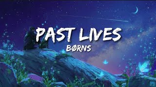 BØRNS - Past Lives (lyrics)