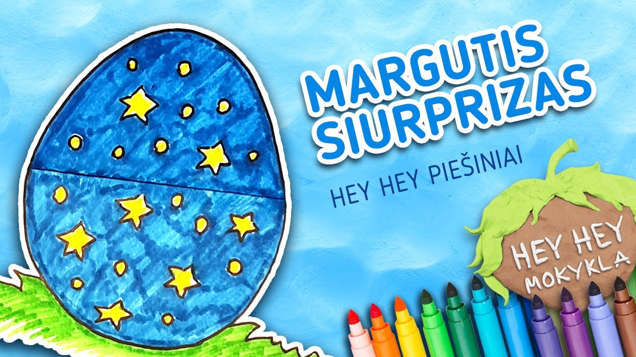 Hey Hey Mokykla MARGUTIS SIURPRIZAS (Kaip nupiešti velykinį atviruką margutį su siurprizu)